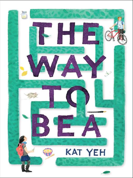 Title details for The Way to Bea by Kat Yeh - Wait list
